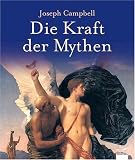 Die Kraft der Mythen - Joseph Campell