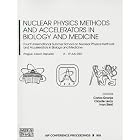 Nuclear Physics Methods and Accelerators in Biology and Medicine: Fourth International... by Carlos Granja, Claude Leroy, and Ivan Stekl