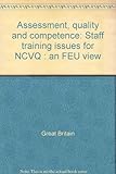 Assessment, quality and competence : staff training issues for NCVQ : an FEU view