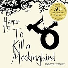 To Kill a Mockingbird (






UNABRIDGED) by Harper Lee Narrated by Sissy Spacek