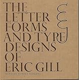 The letter forms and type designs of Eric Gill