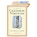 The Catholic Virtues: Seven Pillars of a Good Life