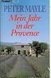 Mein Jahr in der Provence. Roman.