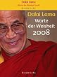 Dalai Lama - Worte der Weisheit 2008