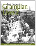 Grampian lives : eyewitness acounts of growing up in the towns of North-east Scotland. Vol. 2, Twentieth century lives and memories, 1950-2000