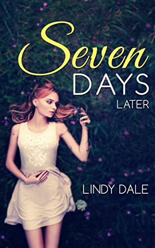 Seven Days Later (Seven Days Series Book 2)