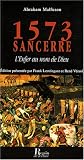 1573 Sancerre : L'Enfer au nom de Dieu