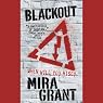 Blackout: The Newsflesh Trilogy, Book 3