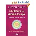 Arbeitsbuch zur Mandala-Therapie. Mit 166 Mandalas zum Ausmalen. 30 Jahre im Kreis der Mandalas