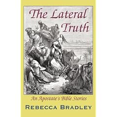 The Lateral Truth: an apostate's Bible stories