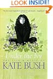 Under the Ivy: The Life and Music of Kate Bush (Updated Paperback Edition)
