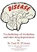 Psychobiology of Alcoholism and other drug dependencies