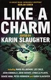 from Karin Slaughter Like A Charm