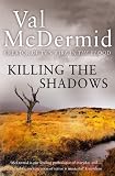 Killing the Shadows