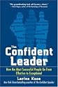 The Confident Leader: How the Most Successful People Go From Effective to Exceptional