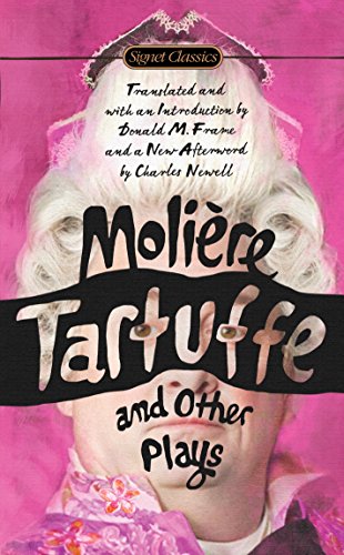 Tartuffe and Other Plays (Signet Classics)