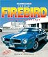 Pontiac Firebird -The Auto-Biography (Car & Motorcycle Marque/Model)