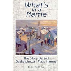 What's in a Name?: Saskatchewan Place Names