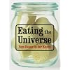 Eat Art. Eating the Universe. Vom Essen in der Kunst