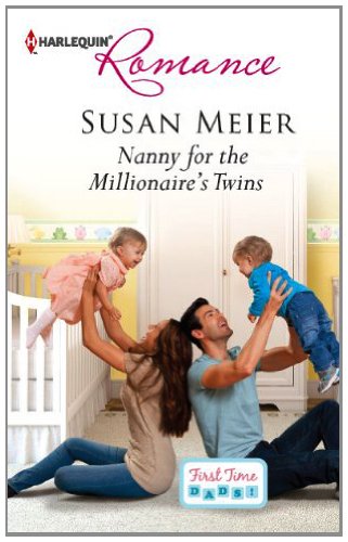 Nanny for the Millionaire's Twins (First Time Dads! Book 2)