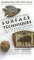 Introduction: Surface Techniques in Fimo and Other Polymer Clays (Mastering the New Clay Live Video Workshop Series, Volume 2-A)