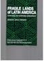 Fragile Lands of Latin America: Strategies for Sustainable Development (Westview Special Studies in Social, Political, and Economic Development)