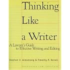 Thinking Like A Writer: A Lawyer's Guide To Effective Writing And Editing by  Stephen V. Armstrong and Timothy P. Terrell