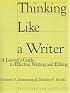 Thinking Like A Writer: A Lawyer's Guide To Effective Writing And Editing