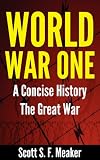 World War One: A Concise History - The Great War
