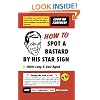 How to Spot a Bastard by His Star Sign: The Ultimate Horrorscope