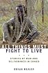 All Things Must Fight to Live: Stories of War and Deliverance in Congo