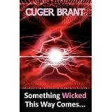 Something Wicked This Way Comesby Cuger Brant