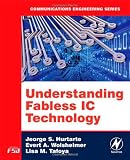 Understanding Fabless IC Technology (Communications Engineering Series)