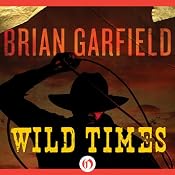 Wild Times | [Brian Garfield]