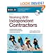 Working With Independent Contractors (Working with Independent Contractors: The Employer's Legal Guide)