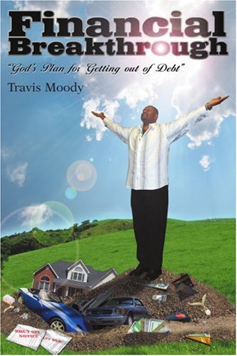 Financial Breakthrough: God's Plan for Getting out of Debt under Stewardship in The Books Store