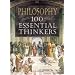 Philosophy: 100 Essential Thinkers