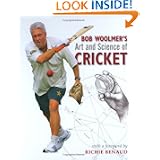 Bob Woolmer's Art and Science of Cricket by Bob Woolmer, Tim Noakes and Helen Moffett