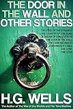 The Door in the Wall and Other Stories: With 10 Illustrations and  6 Free Online Audio Files.