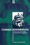 Common Denominators: Ethnicity, Nation-Building and Compromise in Mauritius (Global Issues (Berg))