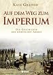 Auf dem Weg zum Imperium: Eine Geschichte der r�mischen Armee