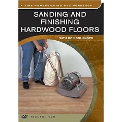 Sanding And Finishing Hardwood Floors (DVD Edition)