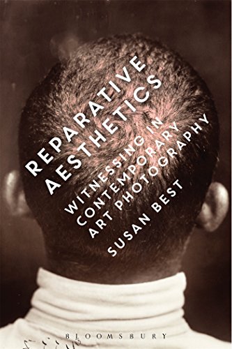Reparative Aesthetics: Witnessing in Contemporary Art Photography