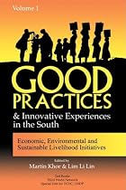 Good Practices and Innovative Experiences in the South: Economic, Environmental and Sustainable Livelihood Initiatives v. 1