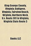 King George County, Virginia: Dahlgren, Virginia, Fairview Beach, Virginia, Northern Neck, U.S. Route 301 in Virginia, Virginia State Route 3-