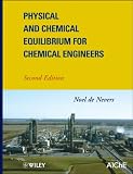Physical and Chemical Equilibrium for Chemical Engineers