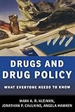 Drugs and Drug Policy: What Everyone Needs to Know&reg;