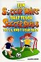 Fun Soccer Drills That Teach Soccer Skills to 5, 6, and 7 Year Olds