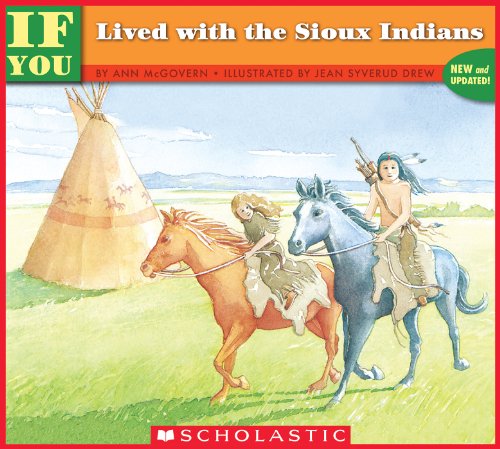 If You Lived With The Sioux Indians (If You...)