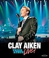 Clay Aiken: Tried & True Live!